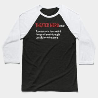 Theater Nerd Baseball T-Shirt